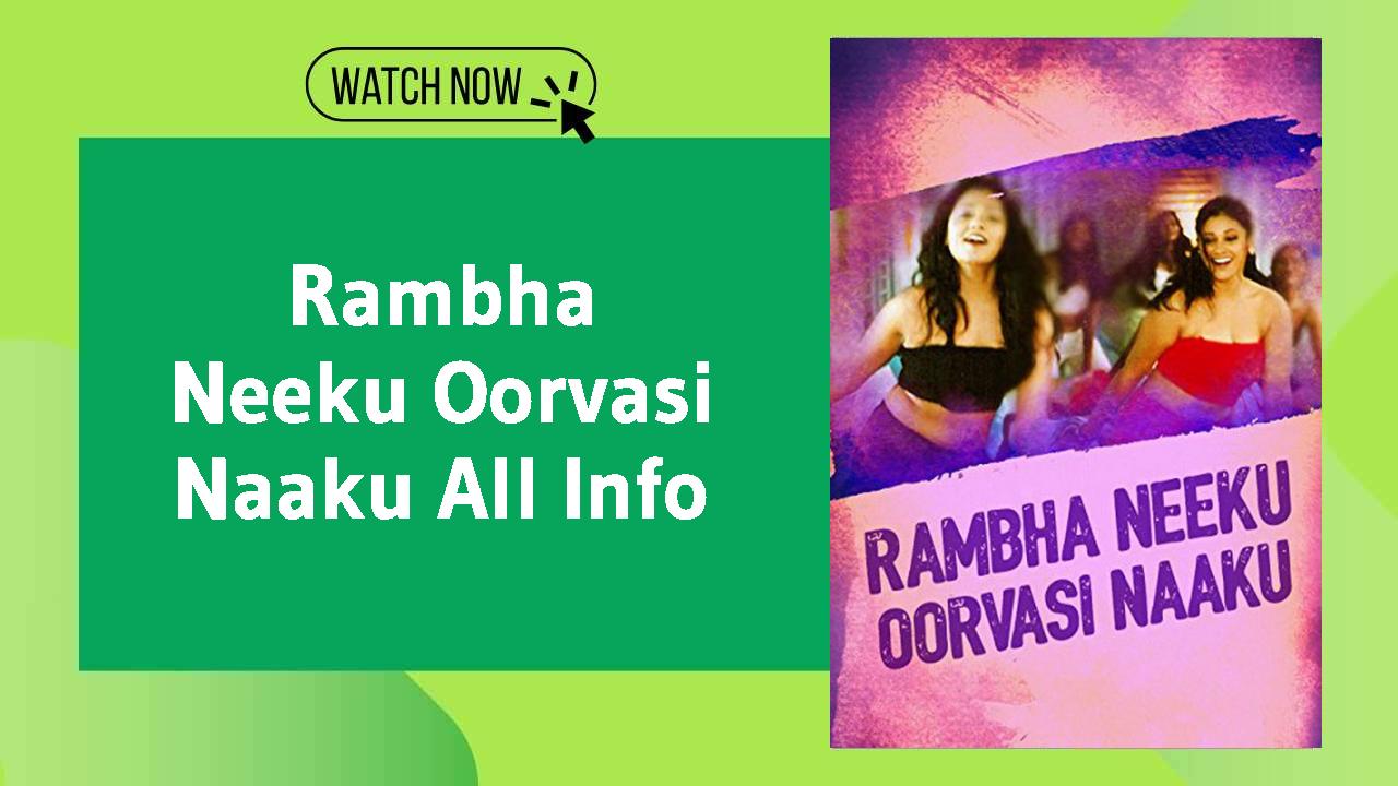 Rambha Neeku Oorvasi Naaku